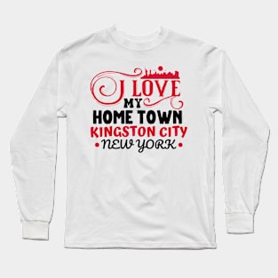 I love Kingston City New York Long Sleeve T-Shirt